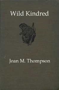 Wild Kindred — Jean M. (Jean May) Thompson cover