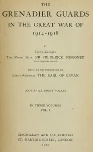The Grenadier Guards in the Great War of 1914-1918, Vol. 1 of 3 — Frederick Ponsonby cover