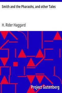 Smith and the Pharaohs, and other Tales — H. Rider (Henry Rider) Haggard cover