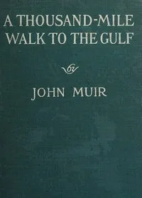 A Thousand-Mile Walk to the Gulf — John Muir cover