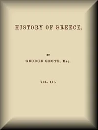 History of Greece, Volume 12 (of 12) — George Grote cover