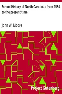 School History of North Carolina : from 1584 to the present time — John W. (John Wheeler) Moore cover