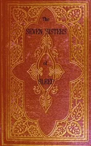 The Seven Sisters of Sleep: Popular History of the Seven Prevailing Narcotics of the World — M. C. (Mordecai Cubitt) Cooke cover