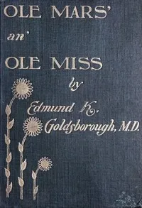 Ole Mars an' Ole Miss — Edmund K. Goldsborough cover