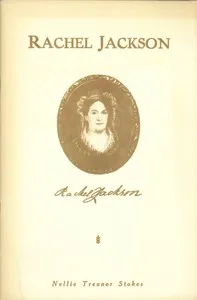 Rachel Jackson — Nellie Treanor Stokes cover