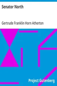 Senator North — Gertrude Franklin Horn Atherton cover