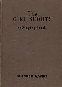 The Girl Scouts at Singing Sands — Mildred A. (Mildred Augustine) Wirt cover