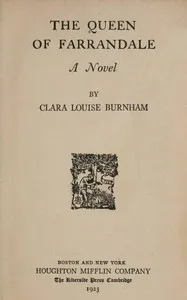 The Queen of Farrandale: A Novel — Clara Louise Burnham cover