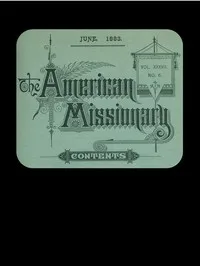 The American Missionary — Volume 37, No. 6, June 1883 — Various cover