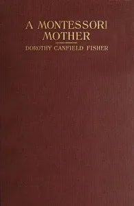 A Montessori Mother — Dorothy Canfield Fisher cover