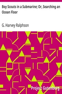 Boy Scouts in a Submarine; Or, Searching an Ocean Floor — G. Harvey (George Harvey) Ralphson cover