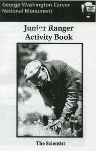 George Washington Carver National Monument Junior Ranger Activity Book: The Scientist — United States. National Park Service cover