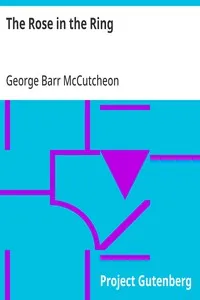 The Rose in the Ring — George Barr McCutcheon cover