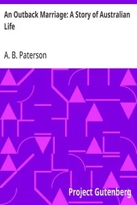 An Outback Marriage: A Story of Australian Life — A. B. (Andrew Barton) Paterson cover