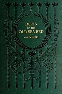 Boys of the Old Sea Bed: Tales of Nature and Adventure — Charles Allen McConnell cover