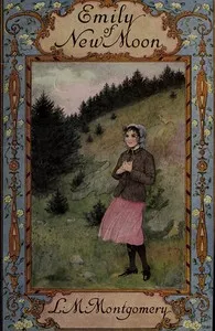 Emily of New Moon — L. M. (Lucy Maud) Montgomery cover