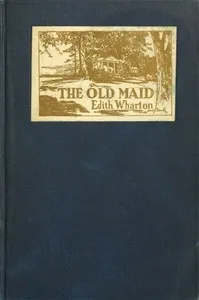 The Old Maid (The 'Fifties) — Edith Wharton cover
