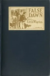 False Dawn (The 'Forties) — Edith Wharton cover