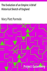The Evolution of an Empire: A Brief Historical Sketch of England — Mary Platt Parmele cover