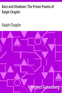 Bars and Shadows: The Prison Poems of Ralph Chaplin — Ralph Chaplin cover