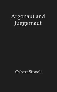 Argonaut and Juggernaut — Osbert Sitwell cover