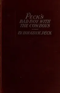 Peck's Bad Boy with the Cowboys — George W. (George Wilbur) Peck cover