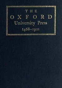 Some Account of the Oxford University Press, 1468-1921 cover