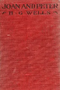 Joan and Peter: The story of an education — H. G. (Herbert George) Wells cover