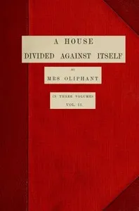 A House Divided Against Itself; vol. 2 of 3 — Mrs. (Margaret) Oliphant cover