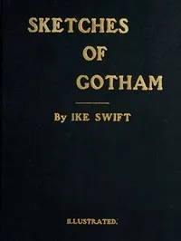 Sketches of Gotham — Ike Swift cover