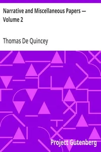 Narrative and Miscellaneous Papers — Volume 2 — Thomas De Quincey cover