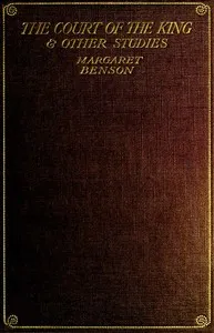 The Court of the King, and Other Studies — Margaret Benson cover