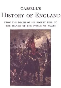 Cassell's History of England, Vol. 6 (of 8): From the Death of Sir Robert Peel to the Illness of the Prince of Wales — Anonymous cover