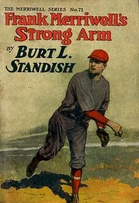 Frank Merriwell's Strong Arm; Or, Saving an Enemy — Burt L. Standish cover