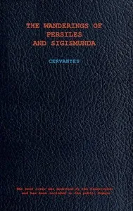 The Wanderings of Persiles and Sigismunda: A Northern Story — Miguel de Cervantes Saavedra cover