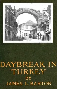 Daybreak in Turkey: Second Edition — James L. (James Levi) Barton cover