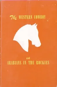 The Western Cowboy and Arabians in the Rockies — Trinidad Bean & Elevator Company cover