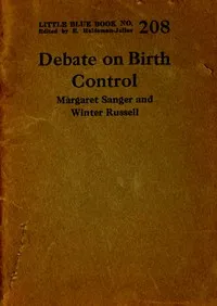 Debate on birth control. Margaret Sanger and Winter Russell — Margaret Sanger cover