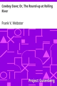 Cowboy Dave; Or, The Round-up at Rolling River — Frank V. Webster cover