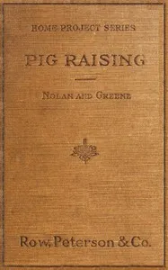 Pig Raising: A Manual for Pig Clubs — Aretas Wilbur Nolan cover