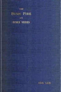The Bush Fire, and Other Verses cover