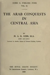 The Arab conquests in Central Asia — H. A. R. (Hamilton Alexander Rosskeen) Gibb cover