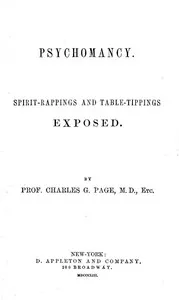 Psychomancy: Spirit-Rappings and Table-Tippings Exposed — Charles Grafton Page cover