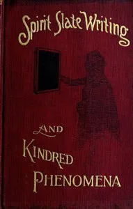 Spirit Slate Writing and Kindred Phenomena — Chung Ling Soo cover