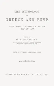 The mythology of Greece and Rome, with special reference to its use in art cover