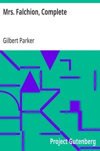Mrs. Falchion, Complete — Gilbert Parker cover