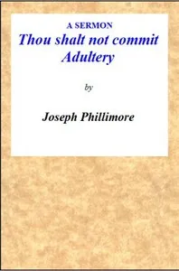 A Sermon: Thou shalt not commit Adultery — Joseph Phillimore cover
