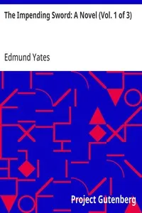 The Impending Sword: A Novel (Vol. 1 of 3) — Edmund Yates cover
