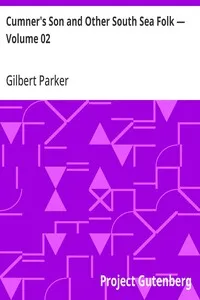 Cumner's Son and Other South Sea Folk — Volume 02 — Gilbert Parker cover