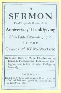 A Sermon Preach'd upon the Occasion of the Anniversary Thanksgiving of the Fifth of November, 1706: at the Church of Kensington — Nathaniel Hough cover